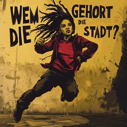 Wem gehört die Stadt?