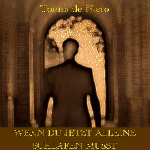Wenn du jetzt alleine schlafen musst