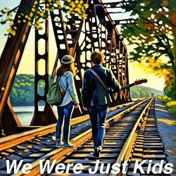 We Were Just Kids