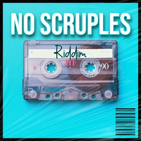 No Scruples Riddim