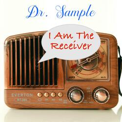 I Am The Receiver