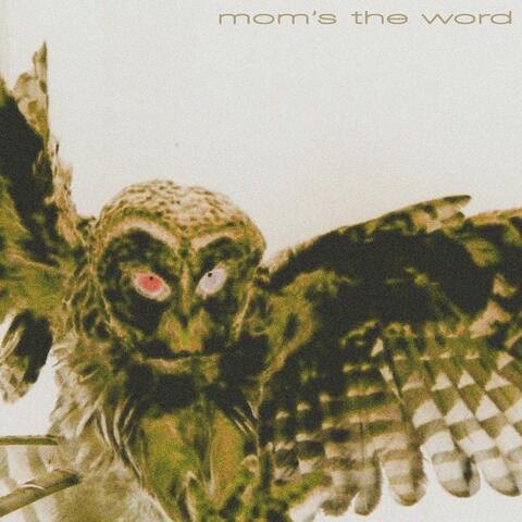 mom's the word