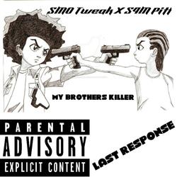 My Brothers Killer (Last Response MBK) (feat. S4M Pitt)