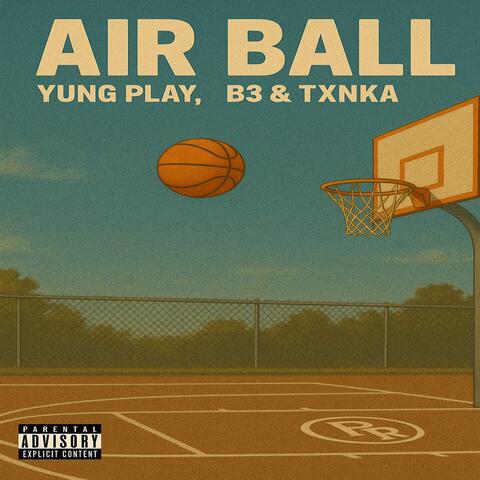 Air Ball (feat. Txnka & Baby 3)