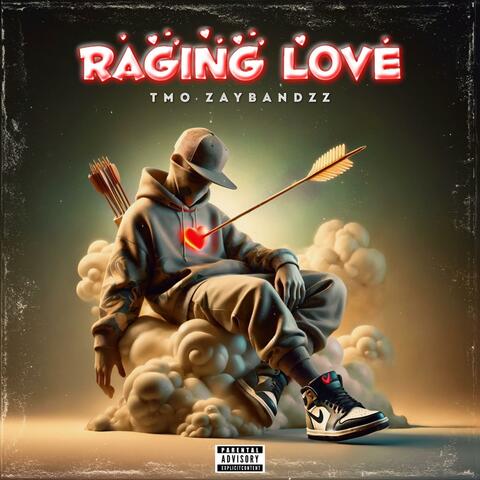 TMO ZayBandzz "Raging Love"