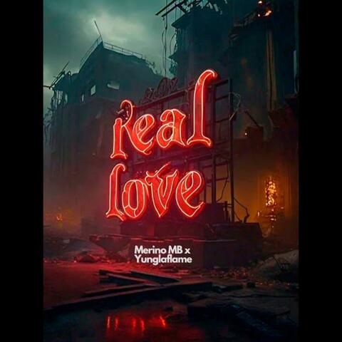 REAL LOVE (feat. Merino MB & JFlame)