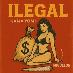 ILegal (feat. Yomi & Miguelon)