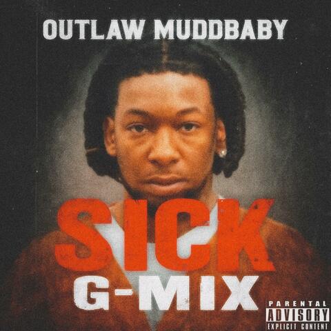 Sick (G~Mix)