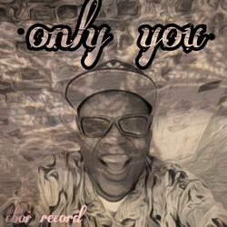 Only You