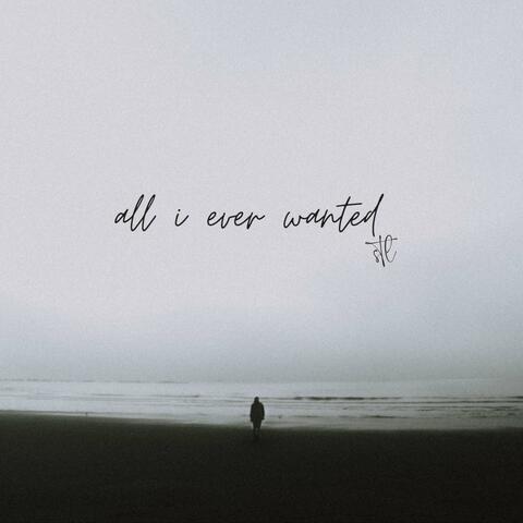 All I Ever Wanted (Radio Edit)