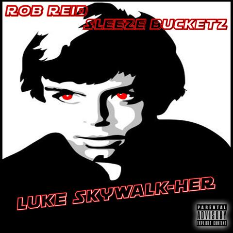 Luke Skywalk-Her (feat. Rob Reid)