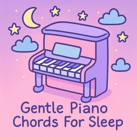 Gentle Piano Chords For Sleep