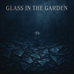Glass in the garden