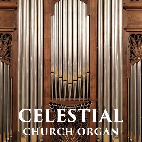Celestial Church Organ