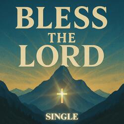 Bless The Lord