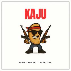 Kaju (feat. Retro Rai)