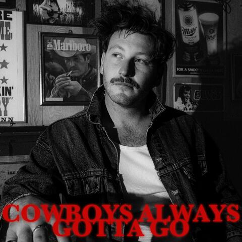 Cowboys Always Gotta Go