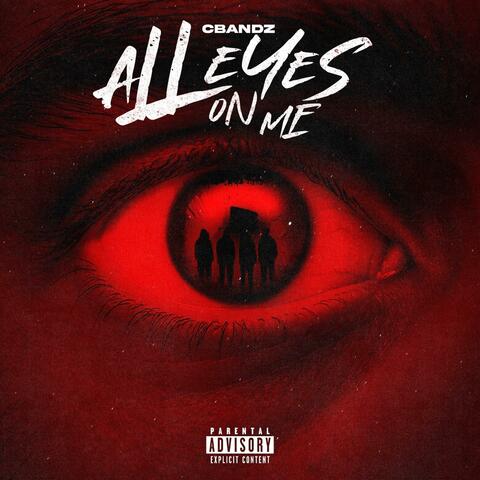 All Eyes On Me