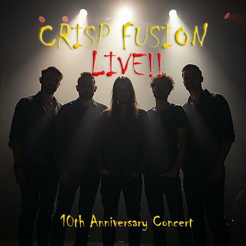 Crisp Fusion (10th Anniversary Live concert)
