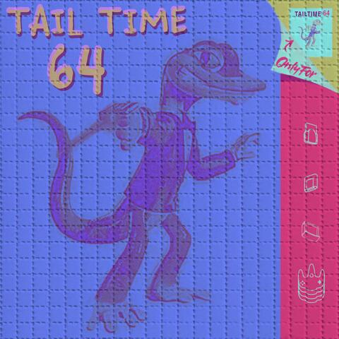 Tail Time 64