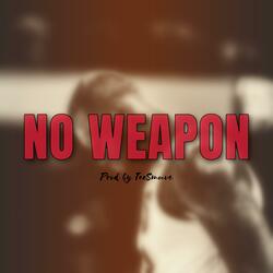 No Weapon