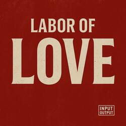 Labor Of Love