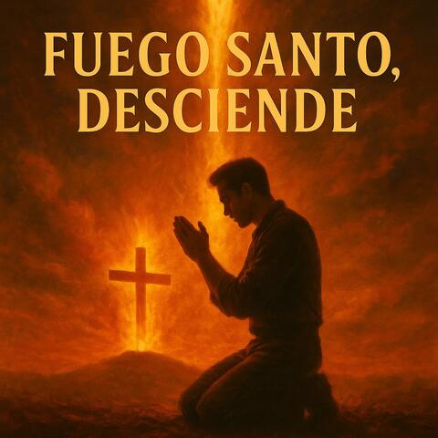 Fuego Santo, Desciende