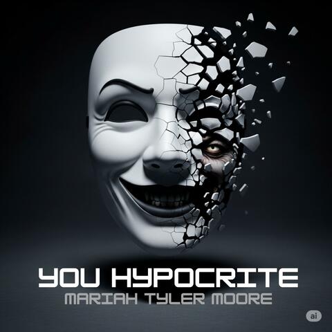 You Hypocrite