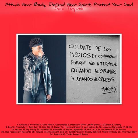 Attack Your Body, Defend Your Spirit, Protect Your Soul