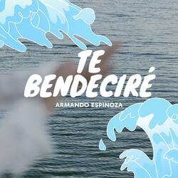 TE BENDECIRE