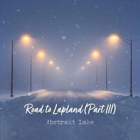 Road to Lapland (Part III) (Radio Edit)