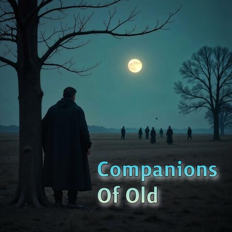 Companions Of Old