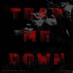 Tear Me Down
