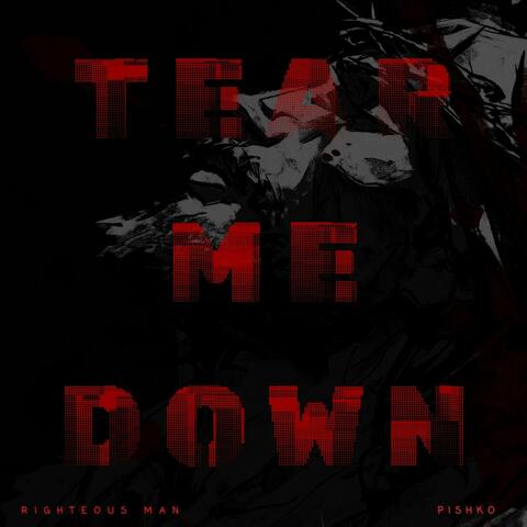 Tear Me Down