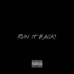 RUN IT BACK!