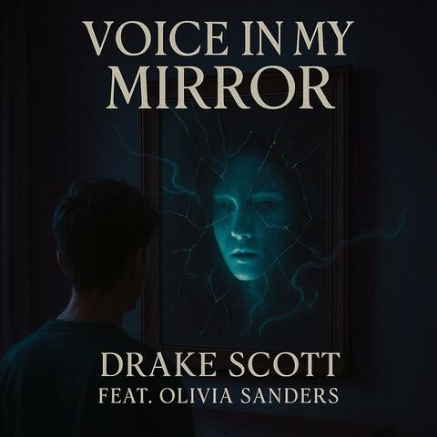 Voice In My Mirror (feat. Olivia Sander)