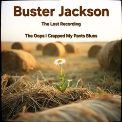 The Oops I Crapped My Pants Blues (feat. Buster Jackson)