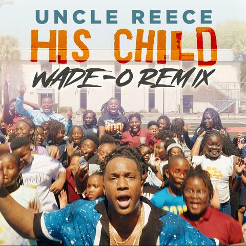 His Child (DJ Wade-O Remix)