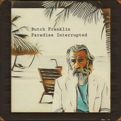 Paradise Interrupted (feat. Butch Franklin) (1984 Single)