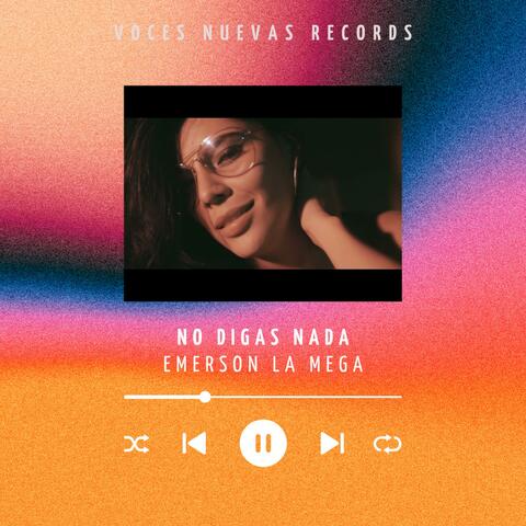 NO DIGAS NADA