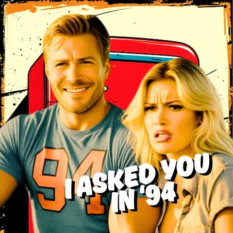 I Asked You In '94