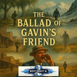 The Ballad of Gavin’s Friend