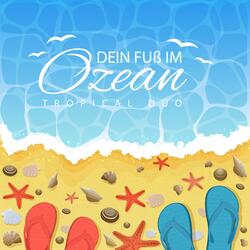 Dein Fuß im Ozean