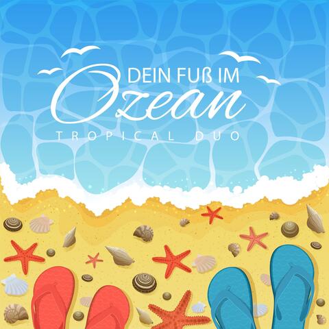 Dein Fuß im Ozean