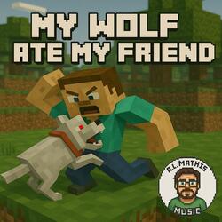 My Wolf Ate My Friend