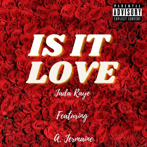Is It Love (feat. A Jermaine)