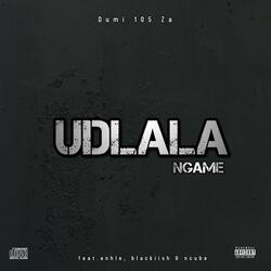 Udlala Ngame (feat. Enhle, Blackiish & Ncube)