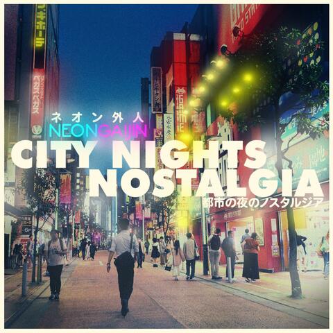 都市の夜のノスタルジア City Nights Nostalgia