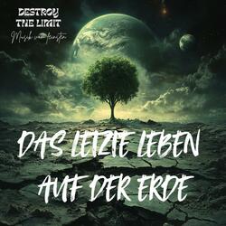 Das letzte Leben auf der Erde