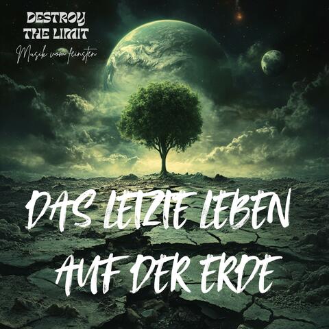 Das letzte Leben auf der Erde